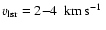 $v_{\rm lsr}= 2{-}4~\hbox{\kern 0.20em km\kern 0.20em s$^{-1}$ }$