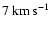 $7\hbox{\kern 0.20em km\kern 0.20em s$^{-1}$ }$
