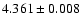 $ 4.361 \pm 0.008 $