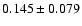 $ 0.145 \pm 0.079 $