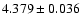 $ 4.379 \pm 0.036 $