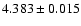 $ 4.383 \pm 0.015 $