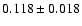 $ 0.118 \pm 0.018 $