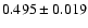 $ 0.495 \pm 0.019 $