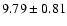 $9.79 \pm 0.81$