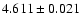 $ 4.611 \pm 0.021 $