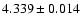 $ 4.339 \pm 0.014 $