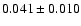 $ 0.041 \pm 0.010 $