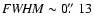 ${\it FWHM} \sim 0\hbox{$.\!\!^{\prime\prime}$ }13$