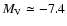 $M_{\rm V} \simeq -7.4$