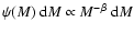 $\psi(M)~{\rm d}M \propto M^{-\beta}~{\rm d}M$