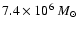 $7.4 \times 10^6~M_{\odot}$
