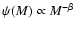 $\psi(M) \propto M^{-\beta}$