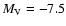 $M_{\rm V}=-7.5$