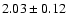 $2.03\pm0.12$