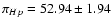 $\pi_{Hp}= 52.94 \pm 1.94$