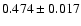 $0.474\pm0.017$