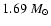 $1.69~M_{\odot}$
