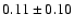 $0.11\pm0.10$