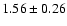 $1.56\pm0.26$