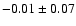 $-0.01\pm0.07$