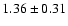$1.36\pm0.31$