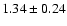 $1.34\pm0.24$