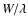 $W/\lambda$