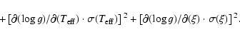 \begin{displaymath}+ \left[{{\partial(\log g)}/{\partial(T_{\rm eff})}}~ {\cdot}...
...g g)}/{\partial(\xi)}}~ {\cdot}~ {\sigma}({\xi})\right]{^{2}}.
\end{displaymath}