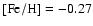 ${\rm [Fe/H]}=-0.27$