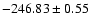 $-246.83\pm0.55$