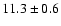 $11.3\pm0.6$