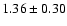 $1.36\pm0.30$