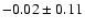 $-0.02\pm0.11$