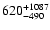 $\rm 620_{-490}^{+1087}$