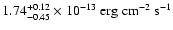 $1.74^{+0.12}_{-0.45}\times 10^{-13}\; \rm erg \;cm^{-2}\; s^{-1}$