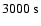 $3000 ~\rm s$