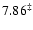 $7.86^{\ddagger}$