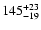 $\rm 145_{-19}^{+23}$