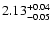 $\rm 2.13_{-0.05}^{+0.04}$