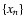 $\{x_{n}\}$
