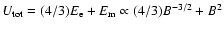 $U_{\rm tot}=(4/3)E_{\rm e}+E_{\rm m}\propto (4/3)B^{-3/2}+B^{2}$