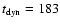 $t_{\rm dyn}=183$