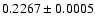 $0.2267\pm0.0005$