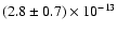 $(2.8\pm0.7)\times 10^{-13}$