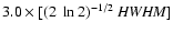 $3.0 \times [(2~\ln 2)^{-1/2} ~\it HWHM]$