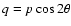 $q = p\cos 2\theta$