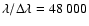 $\rm\lambda / \Delta
\lambda=48~000$