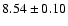 $ 8.54\pm0.10$