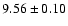 $ 9.56\pm0.10$